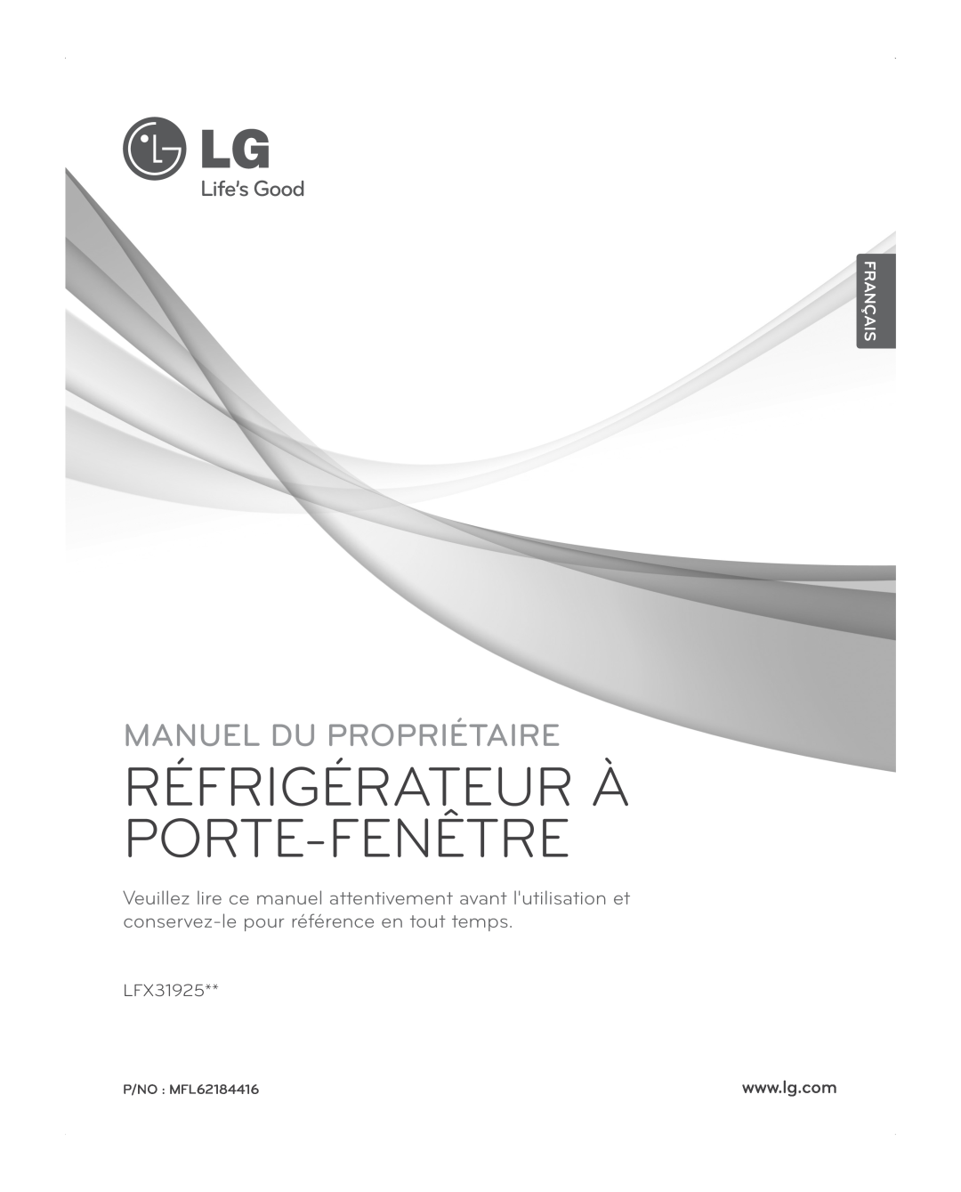 LG Electronics LFX31945ST Français, Réfrigérateur À Porte-Fenêtre, Manuel Du Propriétaire, LFX31925, P/NO MFL62184416 