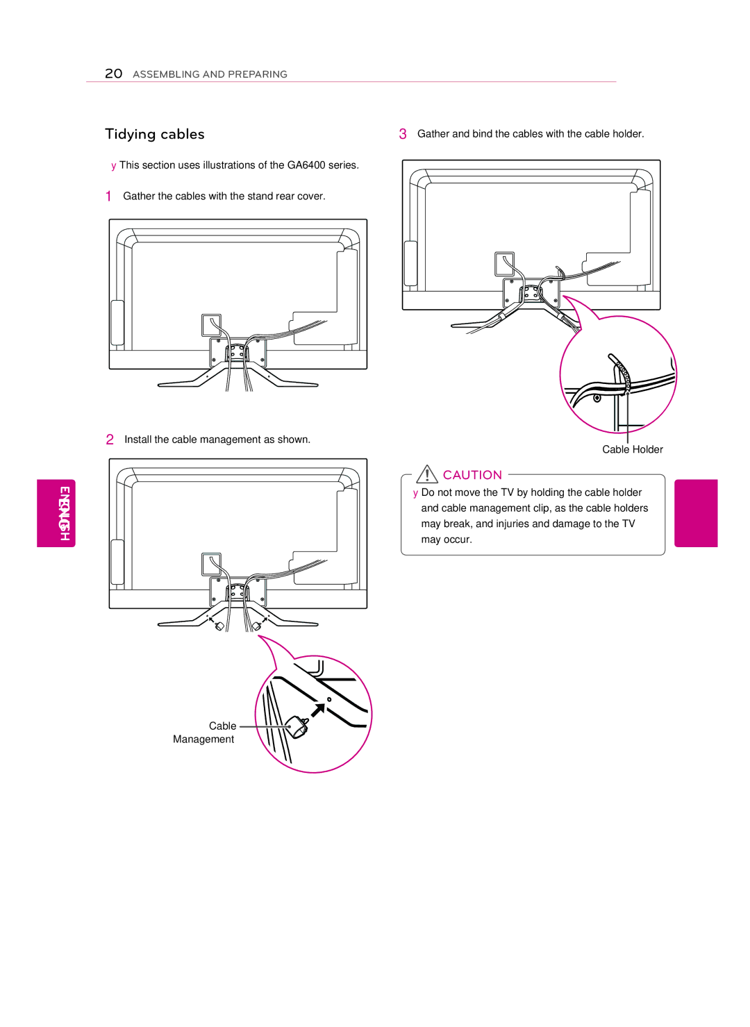 LG Electronics GA6450, LG 42GA6400, 50GA6400, 47GA7900, 47GA6400 Tidying cables, Install the cable management as shown 