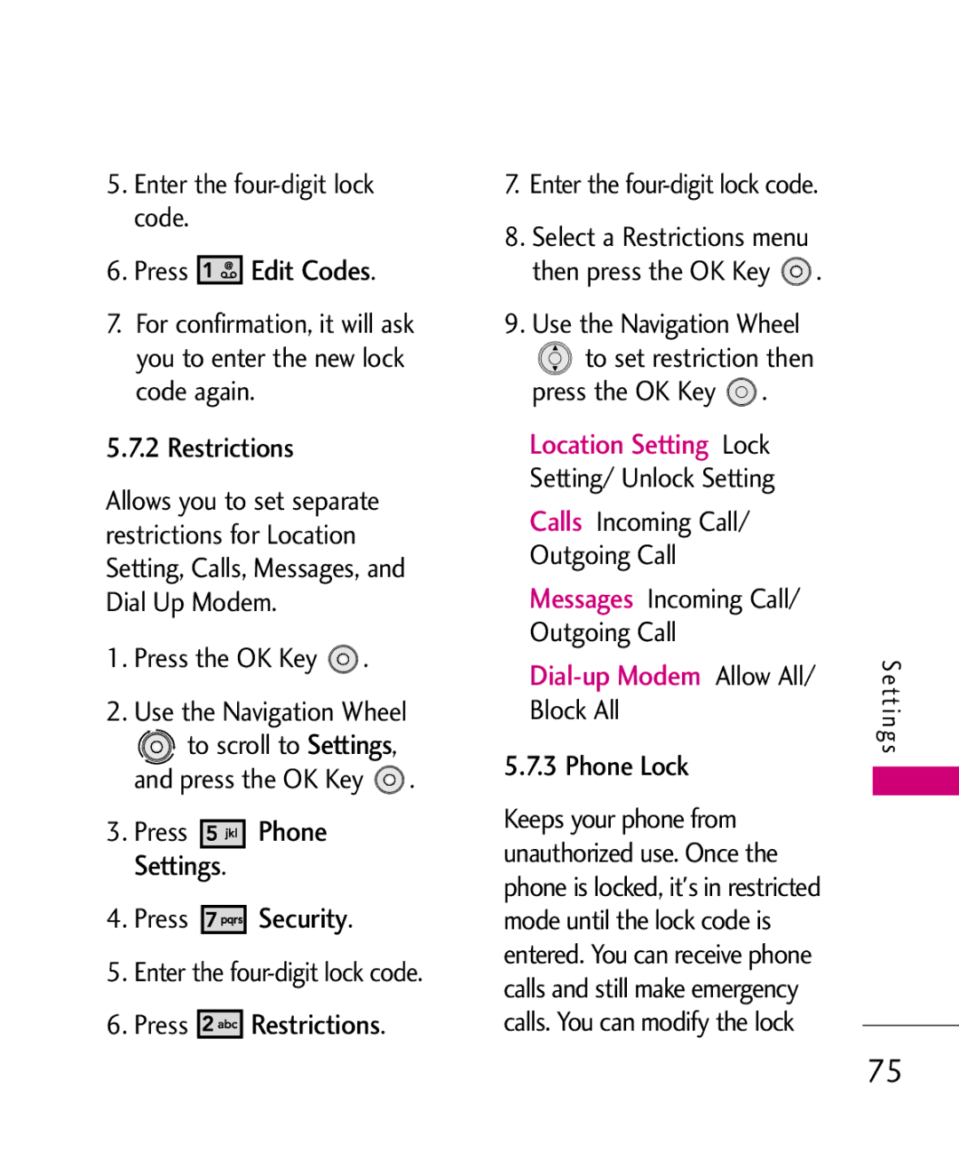 LG Electronics LG 8550 Press Edit Codes, Enter the four-digit lock code, Use the Navigation Wheel To set restriction then 