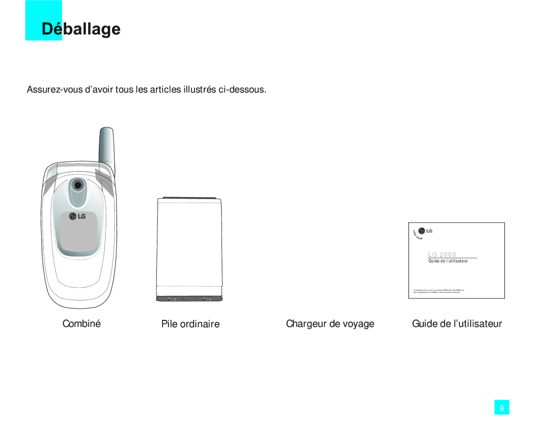 LG Electronics LG2000 manual Déballage, Assurez-vous d’avoir tous les articles illustrés ci-dessous 