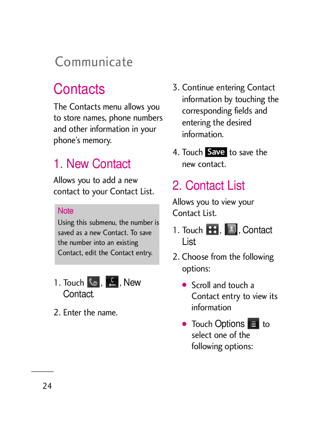 LG Electronics LG511C Contacts, Contact List, Touch , , New Contact Enter the name, Touch Save to save the new contact 