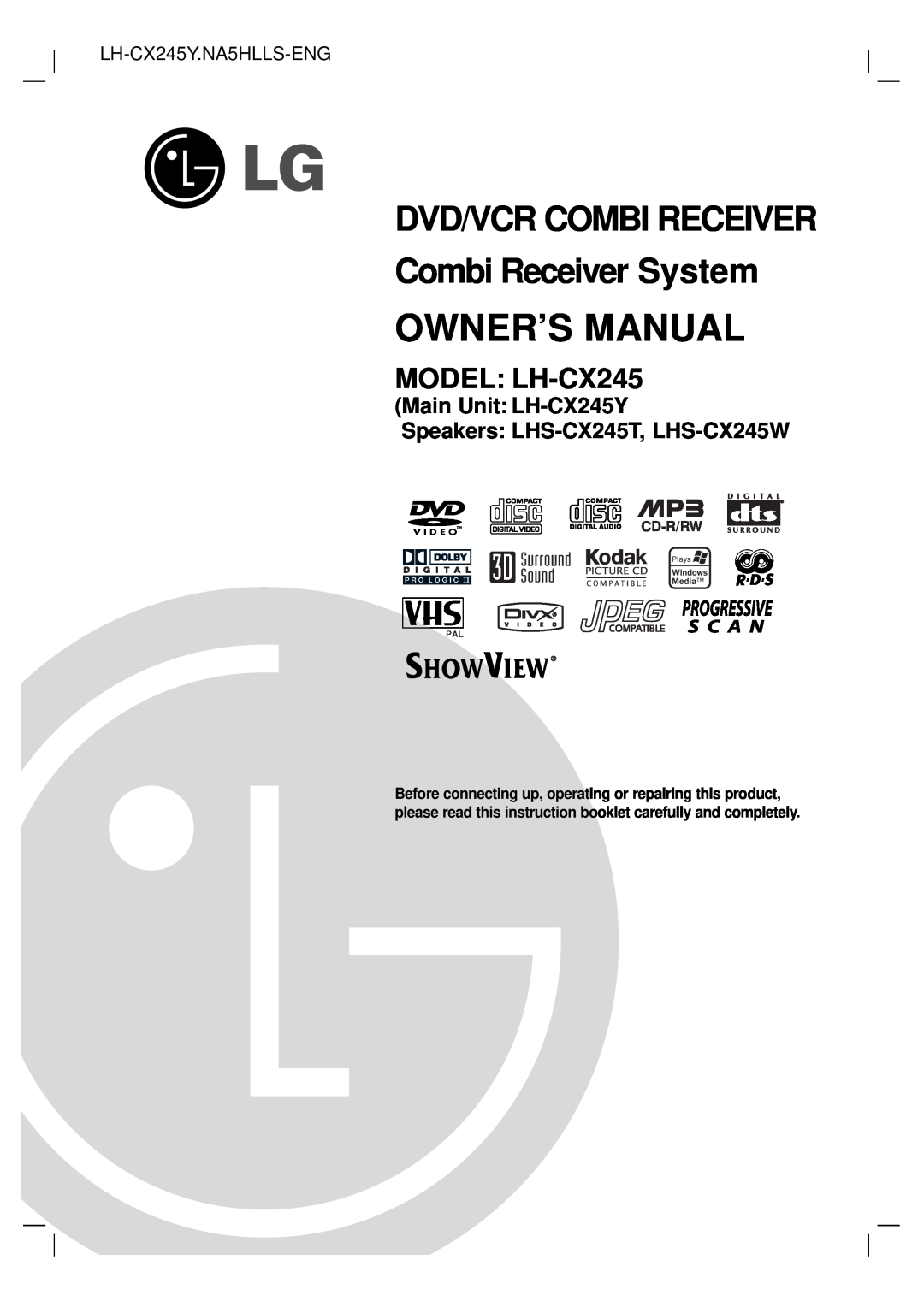 LG Electronics owner manual Owner’S Manual, Main Unit LH-CX245Y Speakers LHS-CX245T, LHS-CX245W, MODEL LH-CX245 