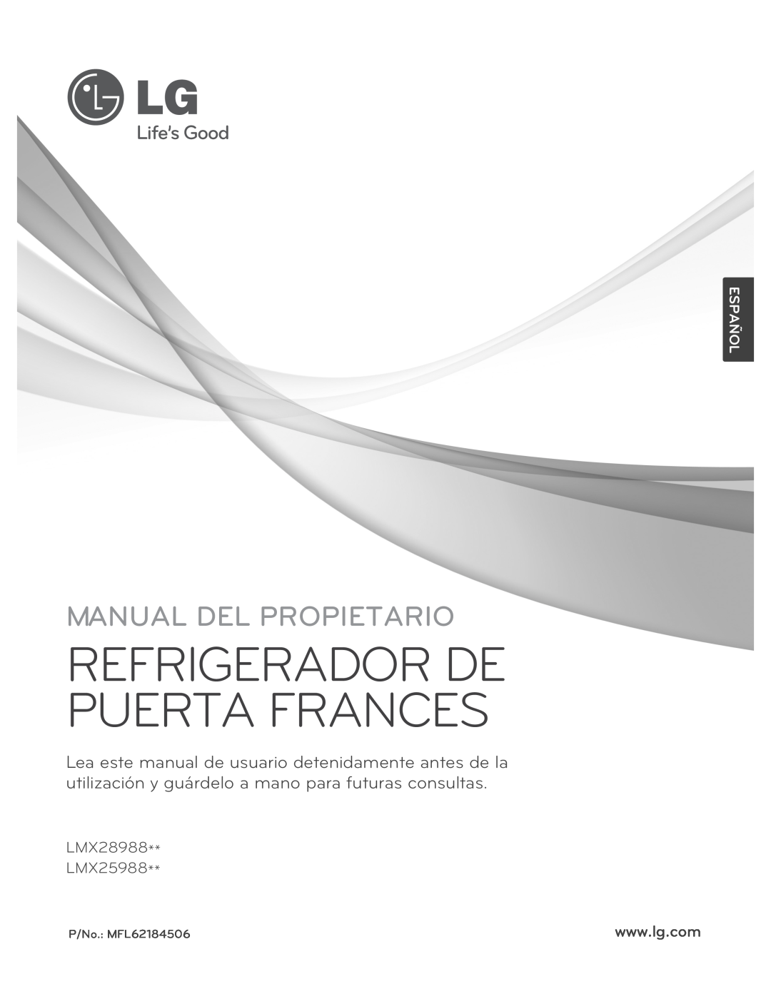 LG Electronics LMX25988ST owner manual Refrigerador De Puerta Frances, Manual Del Propietario, Español, LMX28988 LMX25988 