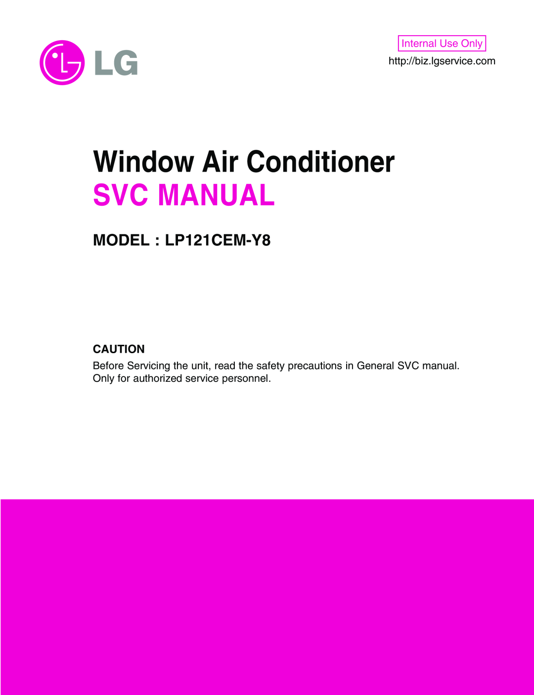 LG Electronics manual Window Air Conditioner, Svc Manual, MODEL LP121CEM-Y8, Internal Use Only 