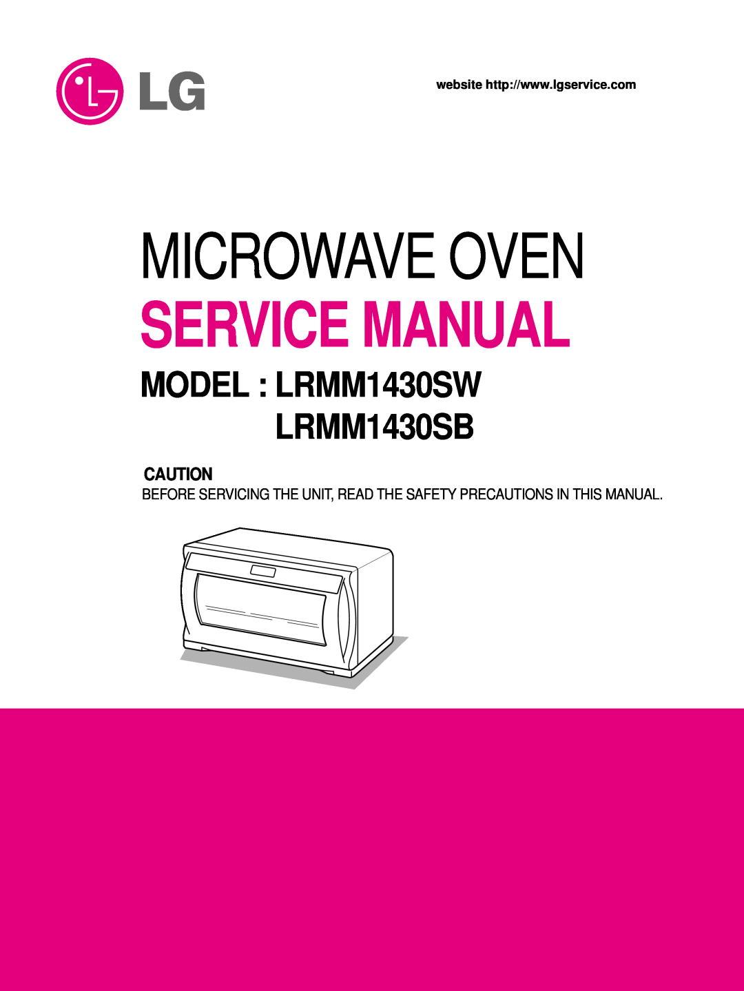 LG Electronics LRMM1430SB manual Before Servicing The Unit, Read The Safety Precautions In This Manual, Microwave Oven 