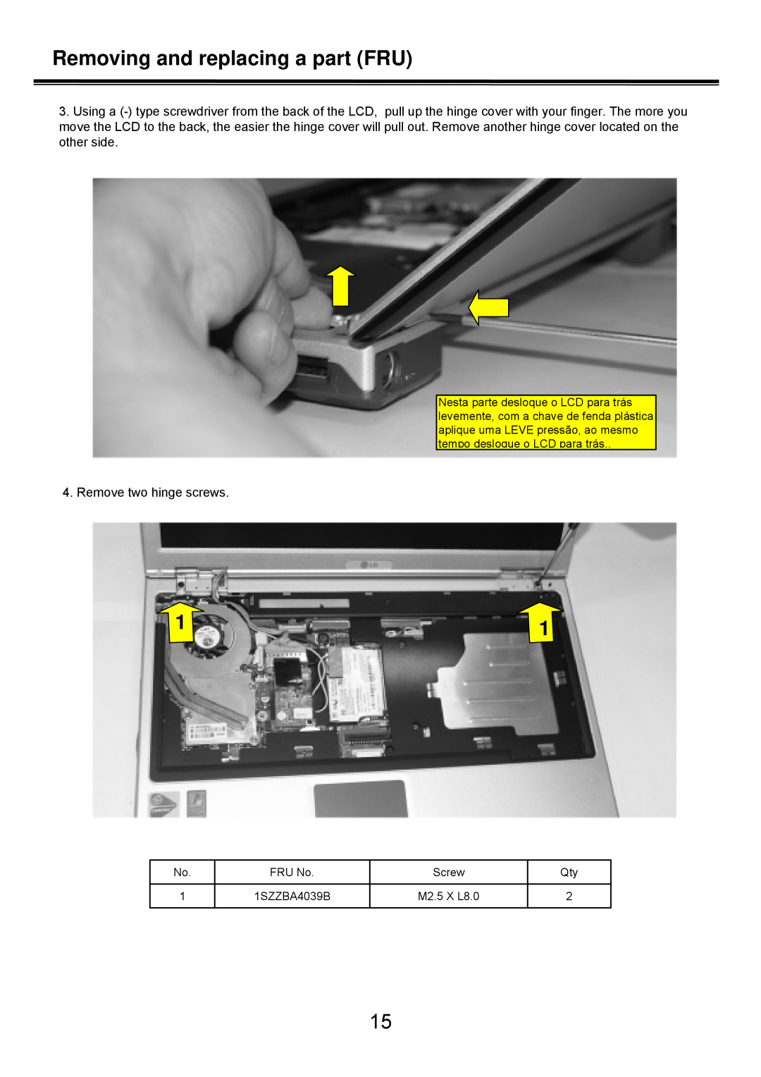 LG Electronics LS50 service manual Remove two hinge screws, Removing and replacing a part FRU 