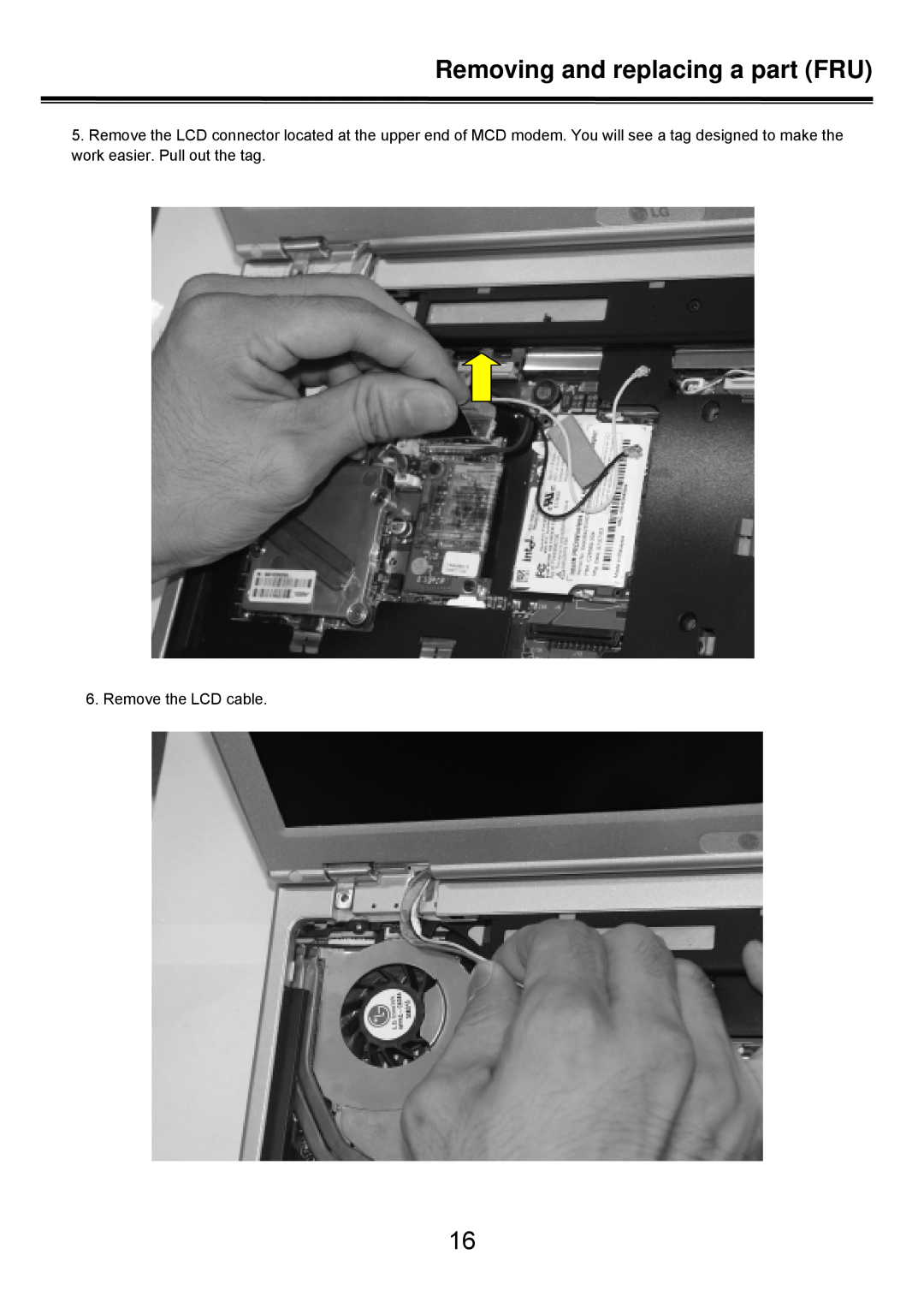LG Electronics LS50 service manual Remove the LCD cable, Removing and replacing a part FRU 