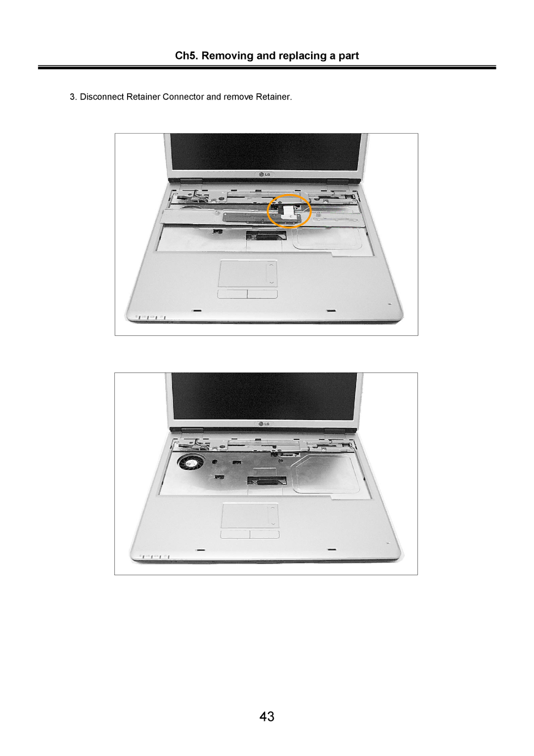 LG Electronics LS70 service manual Disconnect Retainer Connector and remove Retainer 