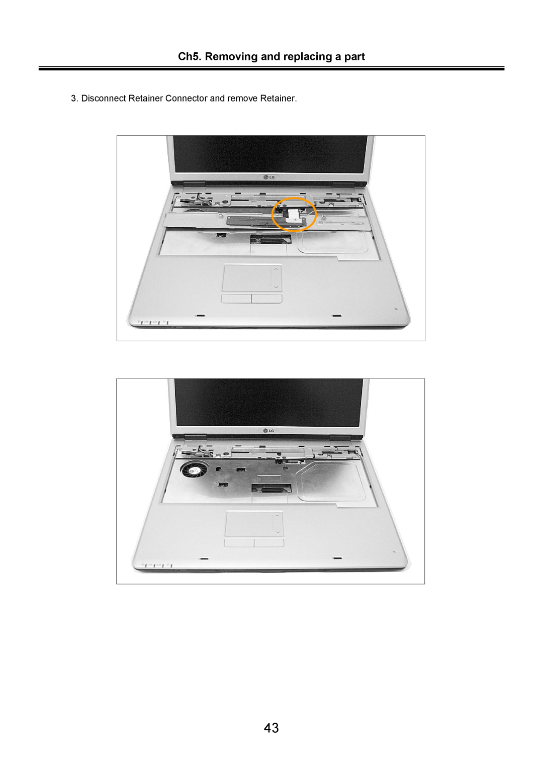 LG Electronics LS70 service manual Ch5. Removing and replacing a part, Disconnect Retainer Connector and remove Retainer 