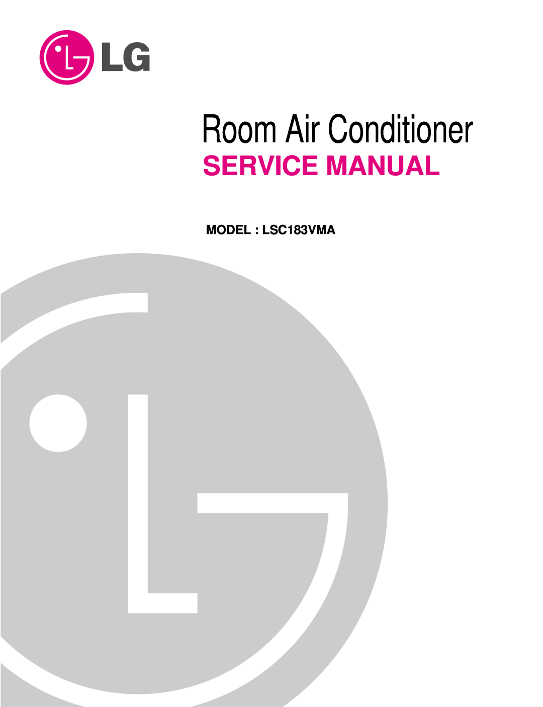 LG Electronics service manual MODEL LSC183VMA, Room Air Conditioner, Service Manual 