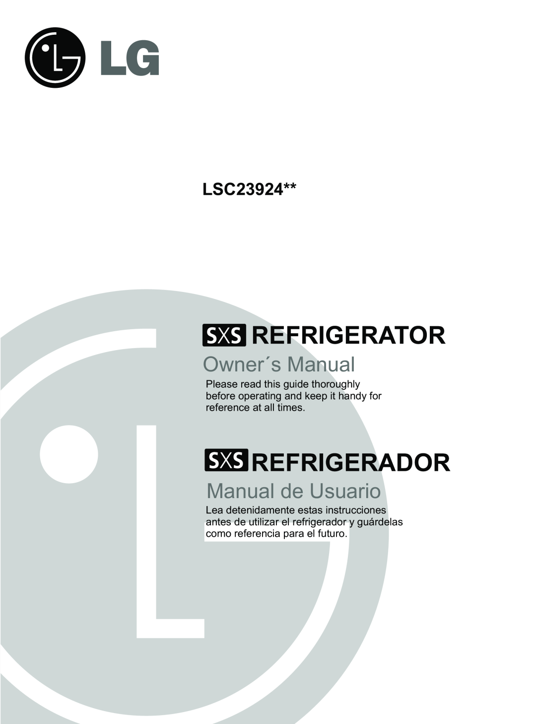 LG Electronics LSC23924SB, LSC23924ST owner manual Refrigerator, Refrigerador, Owner´s Manual, Manual de Usuario 