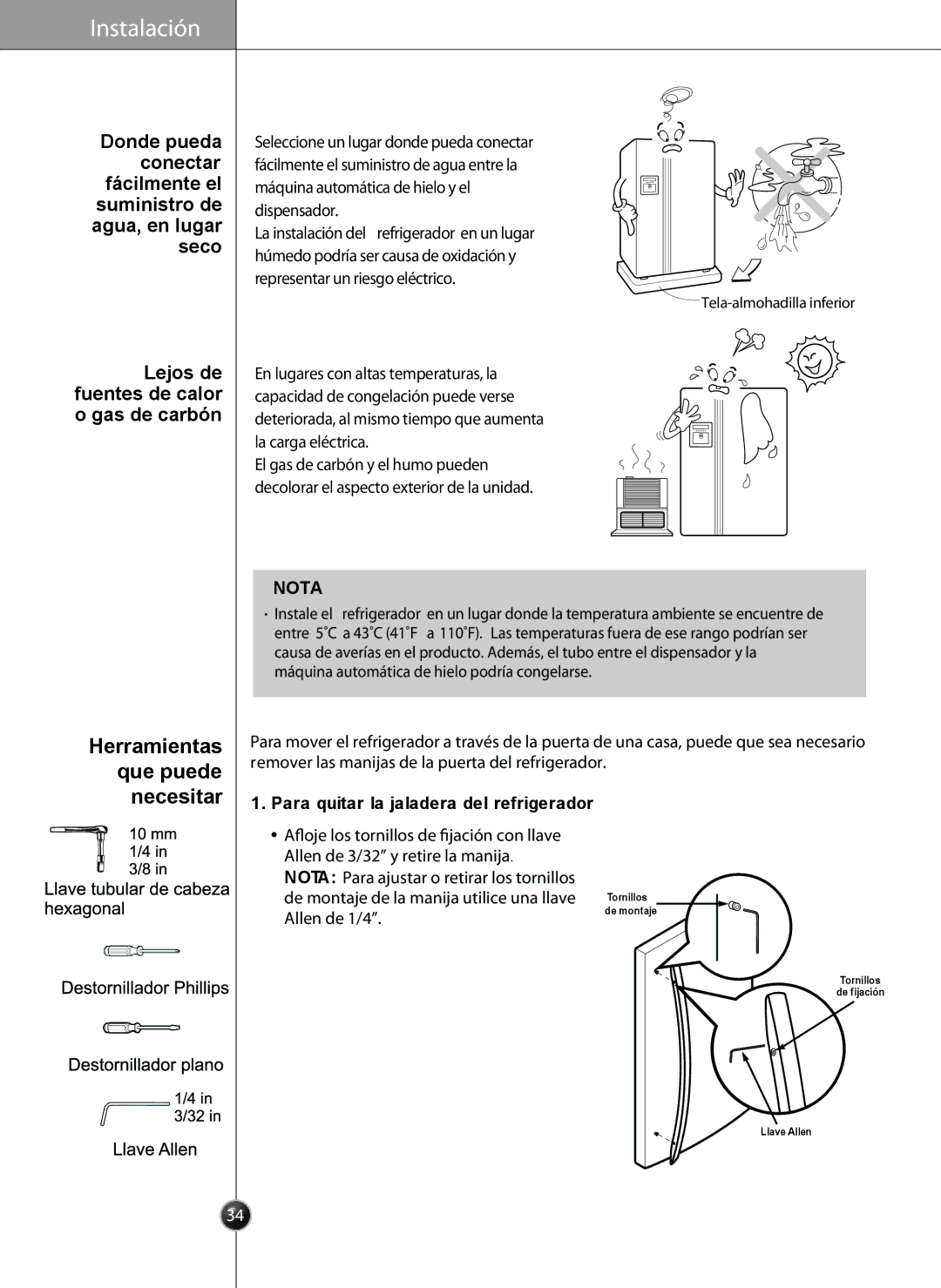 LG Electronics LSC27931** owner manual Lejos de fuentes de calor o gas de carbón, Para quitar la jaladera del refrigerador 