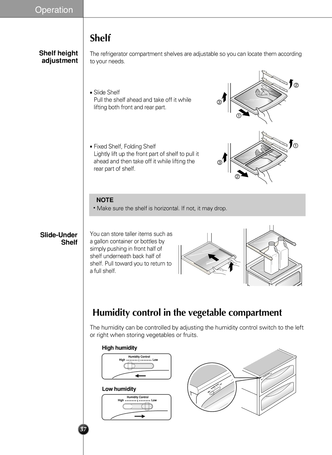 LG Electronics LSC27990TT Humidity control in the vegetable compartment, Shelf height adjustment, Slide-Under Shelf 