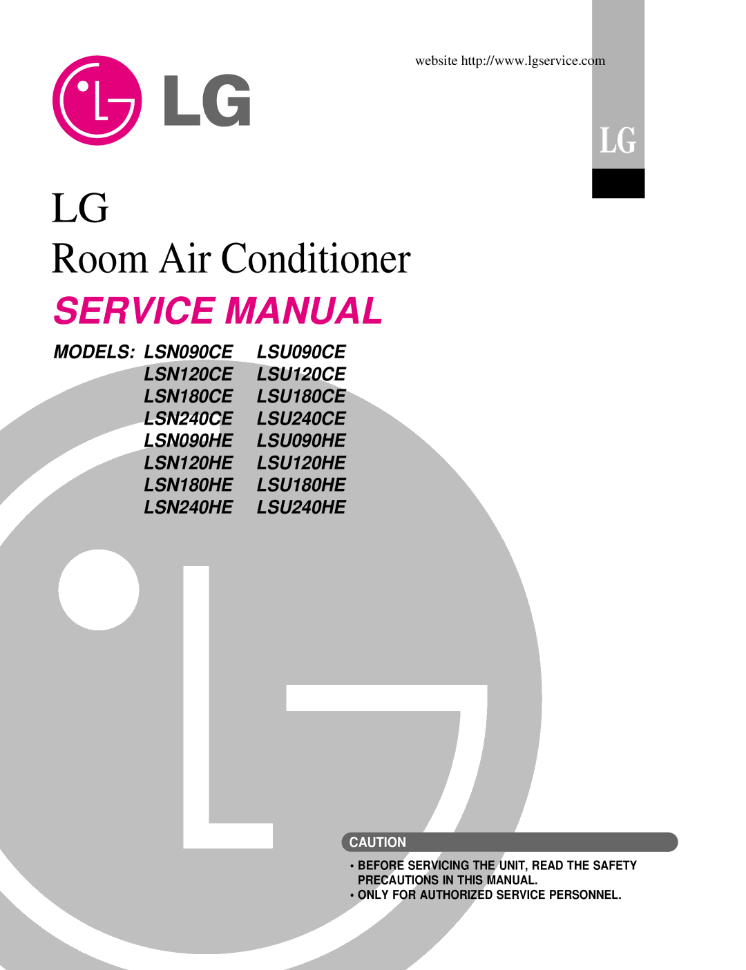 LG Electronics LSU120CE, LSN090CE, LSU090HE, LSU090CE, LSN180CE, LSN120HE, LSN120CE, TRUE service manual Room Air Conditioner 