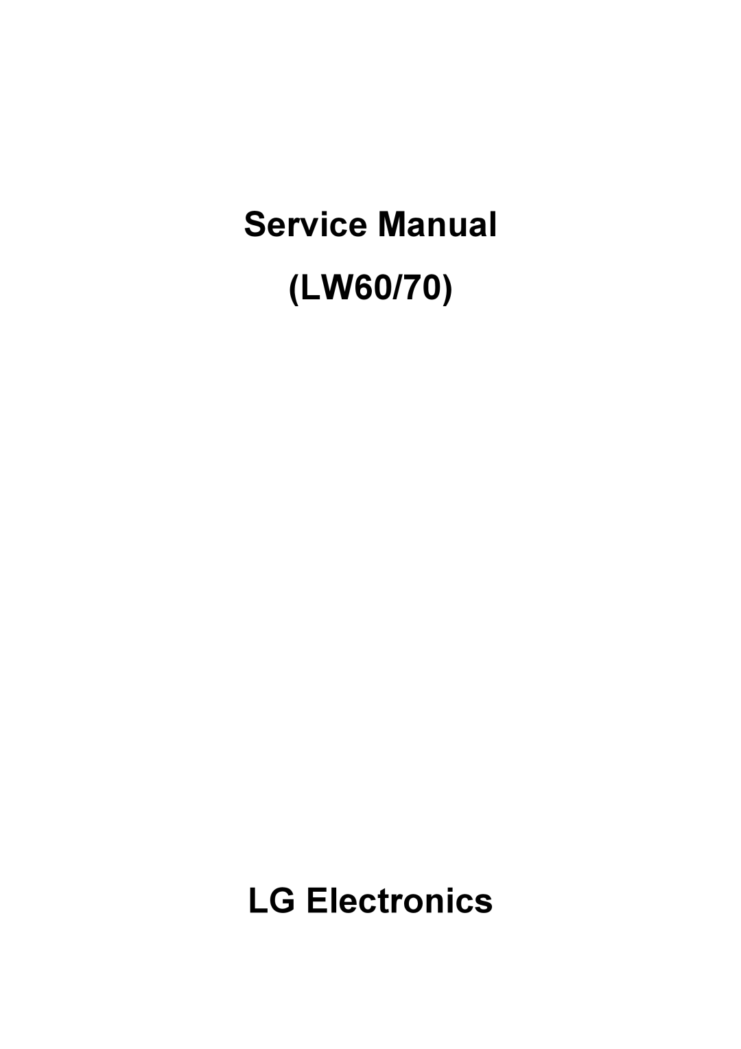 LG Electronics LW70 service manual LW60/70 LG Electronics 