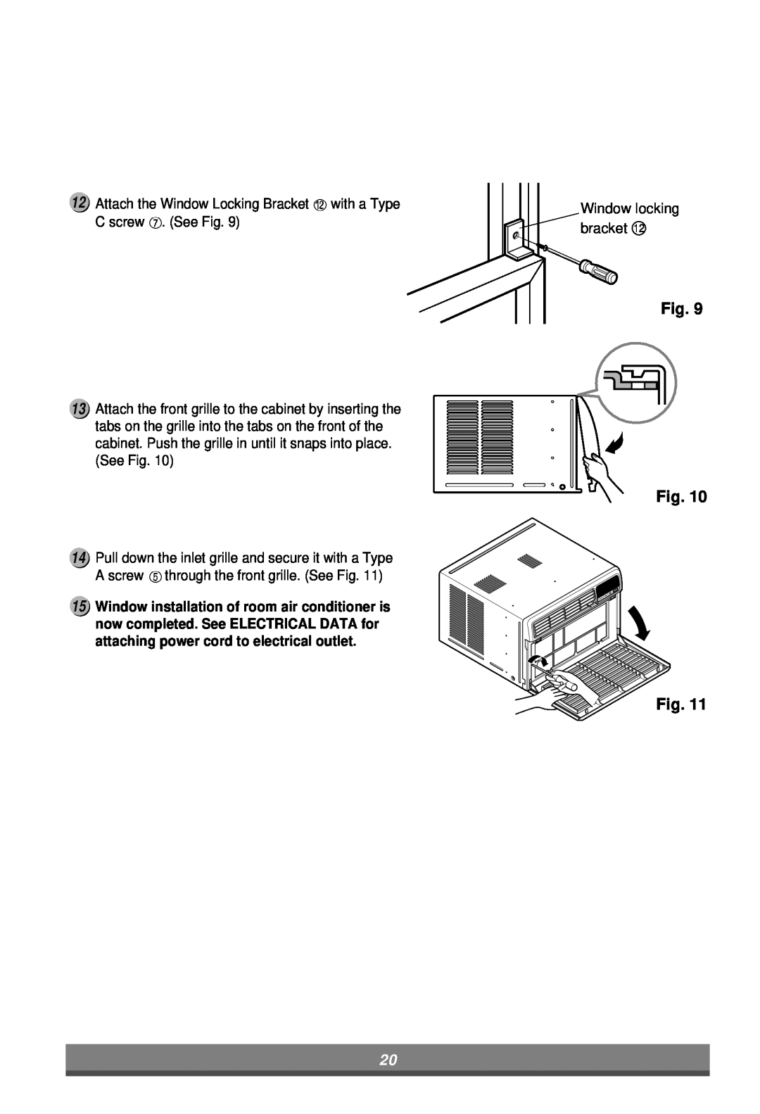 LG Electronics LW7000ER owner manual Attach the Window Locking Bracket with a Type C screw . See Fig 