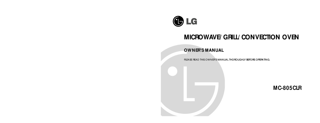 LG Electronics MC-805CLR warranty Microwave/Grill/Convection Oven, Owner’S Manual 