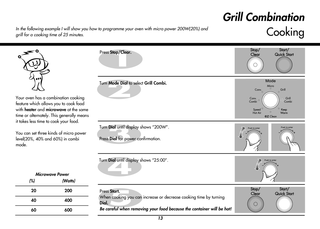 LG Electronics MC8486NL Grill Combination, Press Stop/Clear Turn Mode Dial to select Grill Combi, Microwave Power Watts 