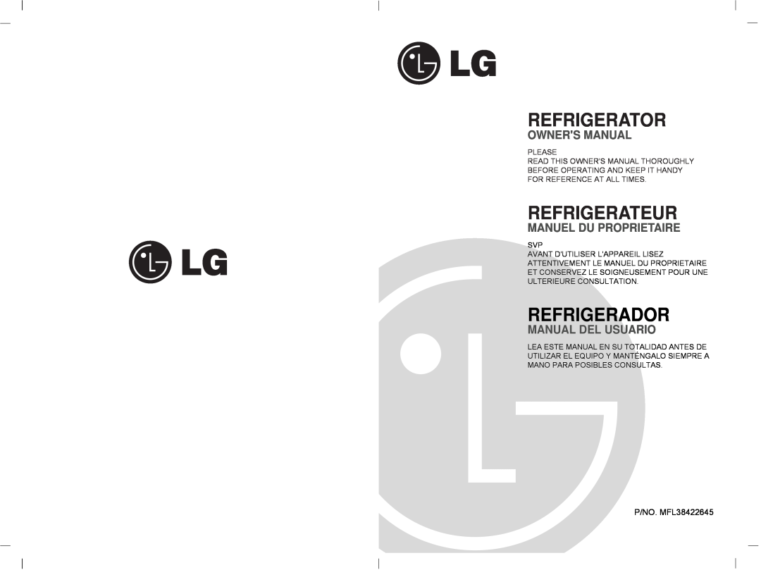 LG Electronics MFL38422645 owner manual Refrigerator, Refrigerateur, Refrigerador, Manuel Du Proprietaire 