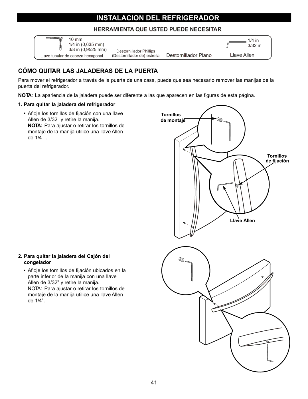 LG Electronics LFX23961SB, MFL47277003 Cómo Quitar LAS Jaladeras DE LA Puerta, Para quitar la jaladera del refrigerador 