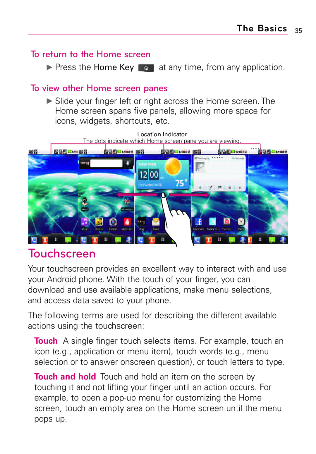 LG Electronics Vortex, MFL67011201(1.0)G manual Touchscreen, To return to the Home screen, To view other Home screen panes 