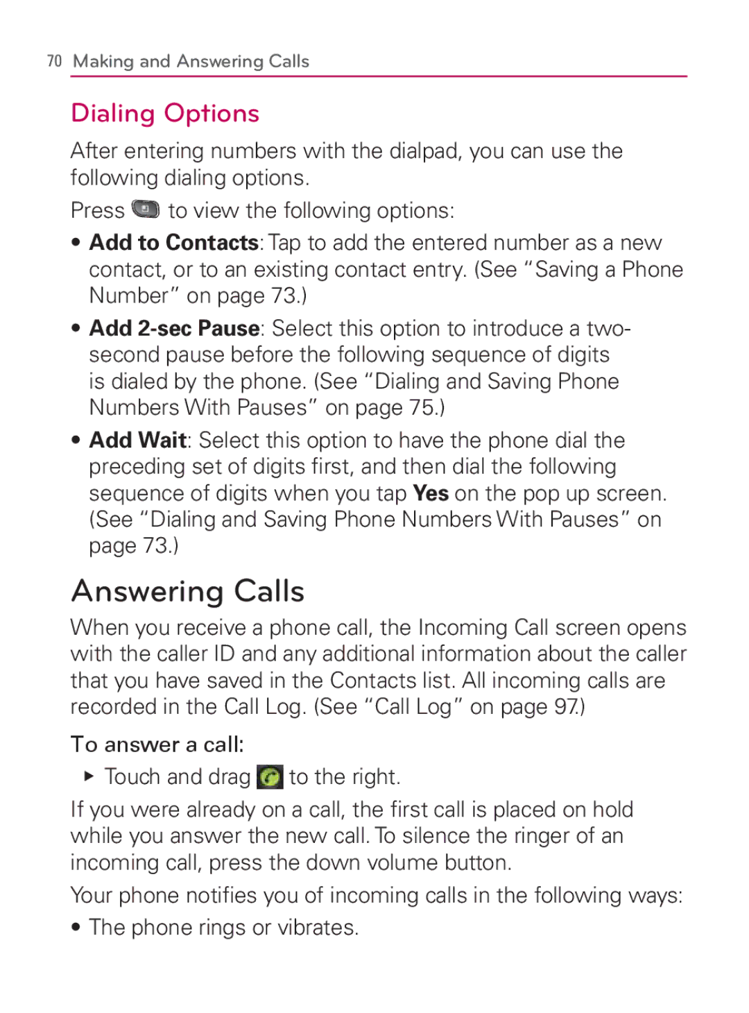 LG Electronics MFL67014001(1.2) manual Answering Calls, Dialing Options, To answer a call Touch and drag to the right 