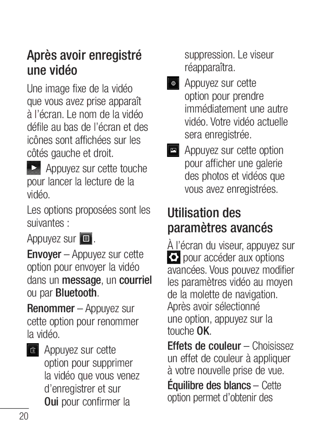 LG Electronics MFL67020402 Après avoir enregistré une vidéo, Renommer Appuyez sur cette option pour renommer la vidéo 