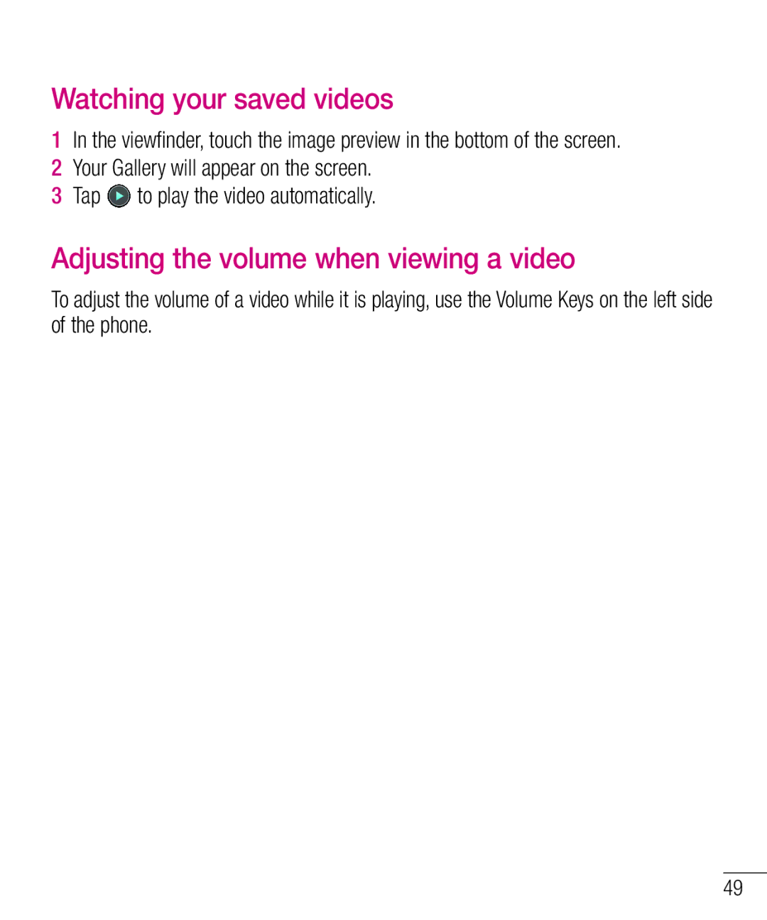 LG Electronics MFL68301001 (1.0) manual Watching your saved videos, Adjusting the volume when viewing a video 