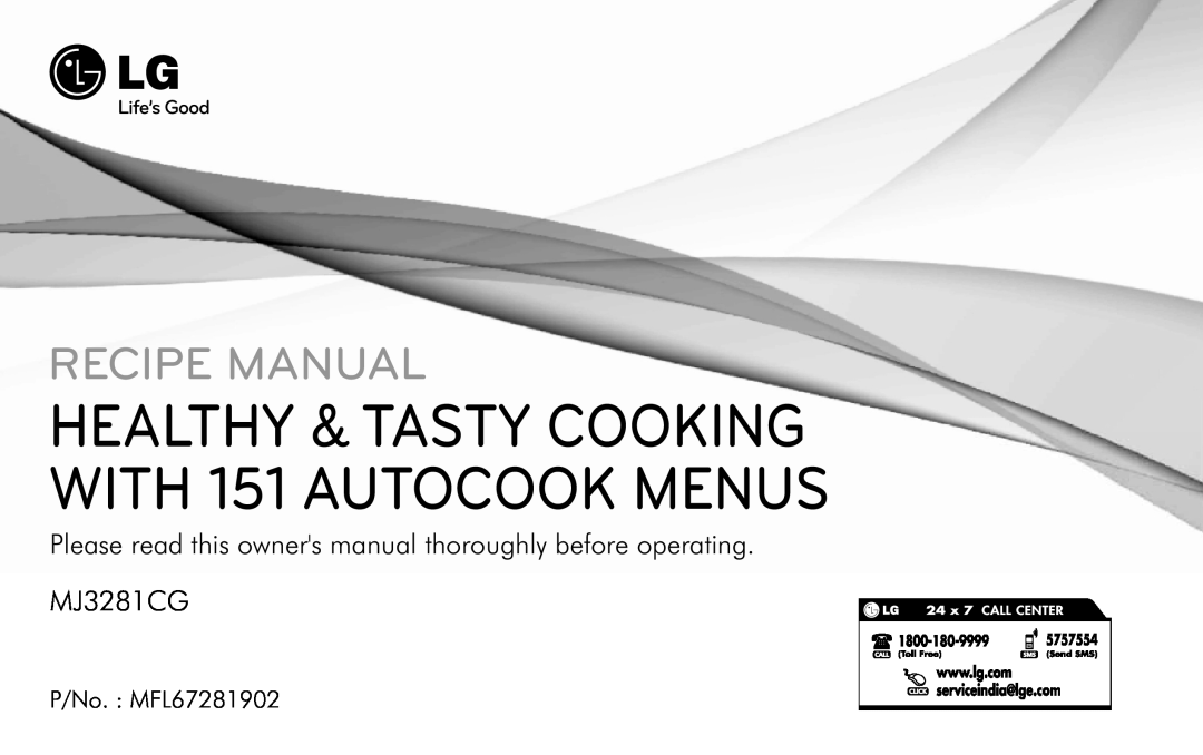 LG Electronics MJ3281CG owner manual P/No. : MFL67281902, HEALTHY & TASTY COOKING WITH 151 AUTOCOOK MENUS, Recipe Manual 
