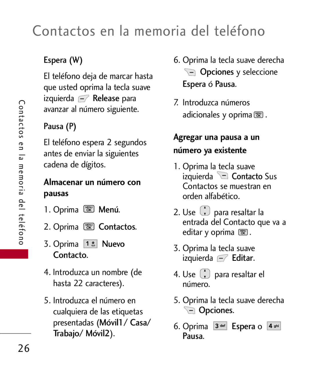 LG Electronics MMBB0301001 manual Contactos en la memoria del teléfono, Almacenar un número con pausas, Oprima Contactos 