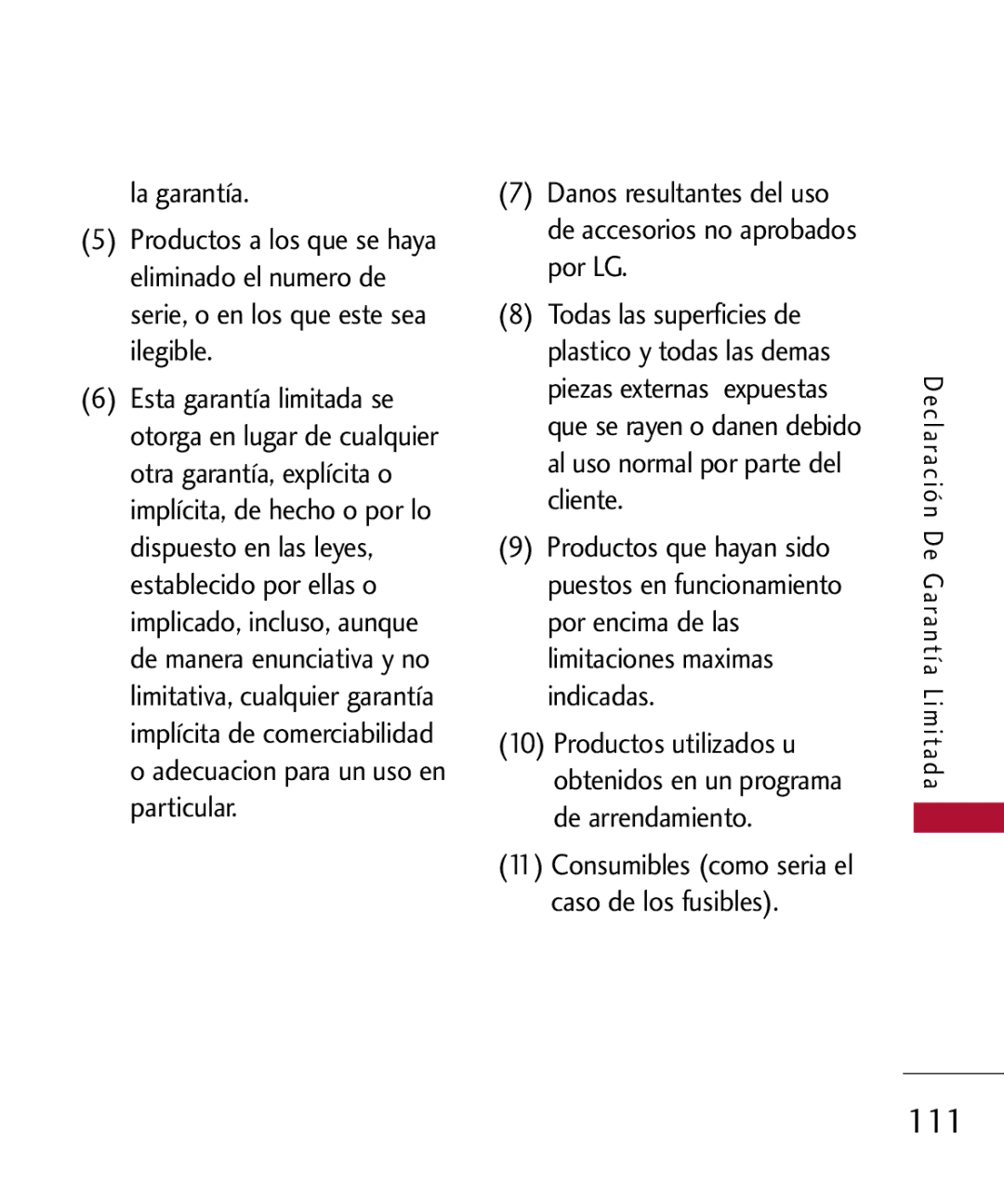 LG Electronics MMBB0301001 manual La garantía, Danos resultantes del uso de accesorios no aprobados por LG 