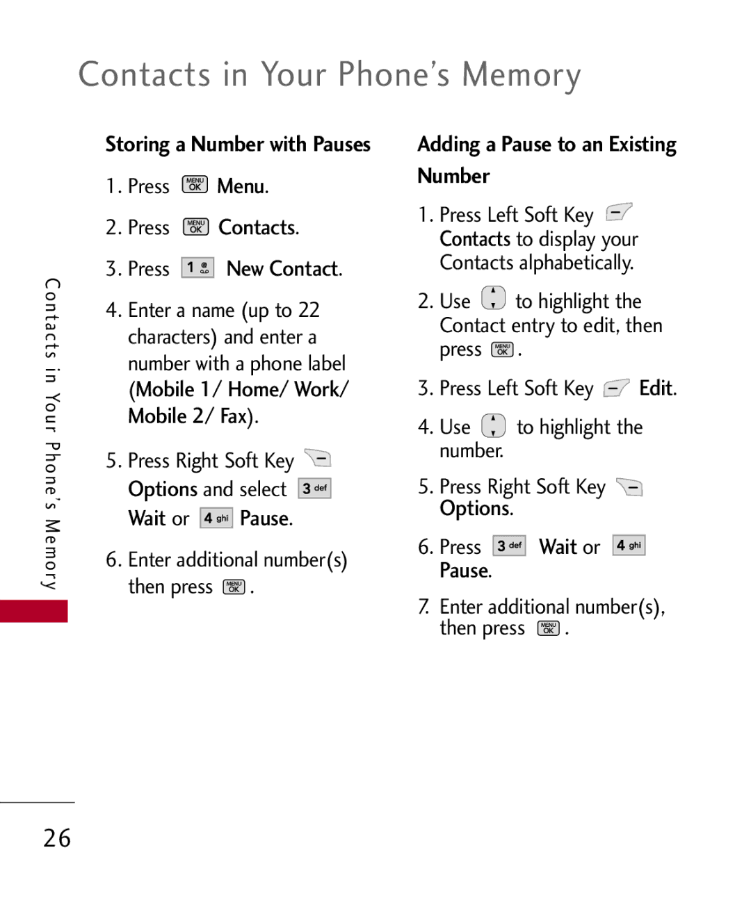 LG Electronics MMBB0301001 Contacts in Your Phone’s Memory, Press Contacts Press New Contact, Wait or Pause, Press Menu 