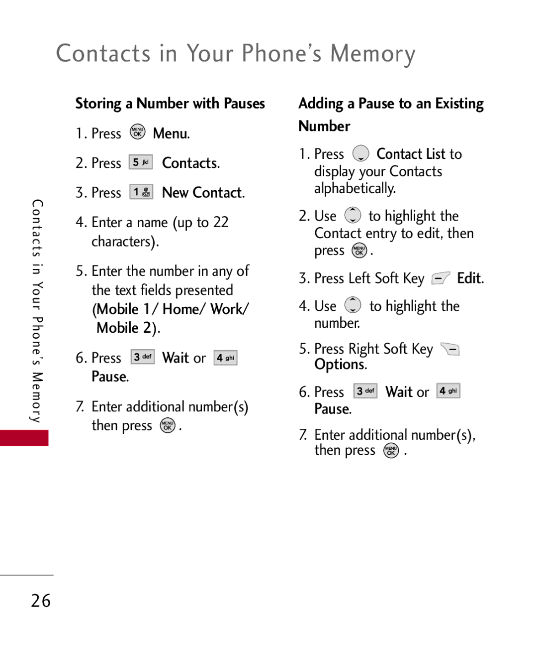 LG Electronics MMBB0309801(1.0) H manual Contacts in Your Phone’s Memory, New Contact, Adding a Pause to an Existing Number 