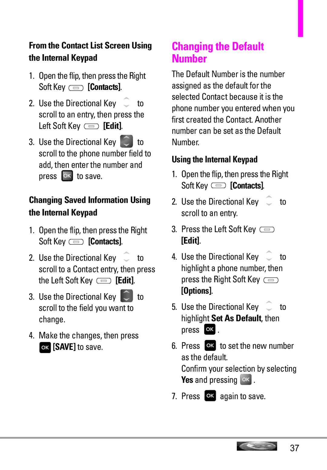 LG Electronics MMBB0332901 manual Changing the Default Number, Soft Key Contacts, Save to save 