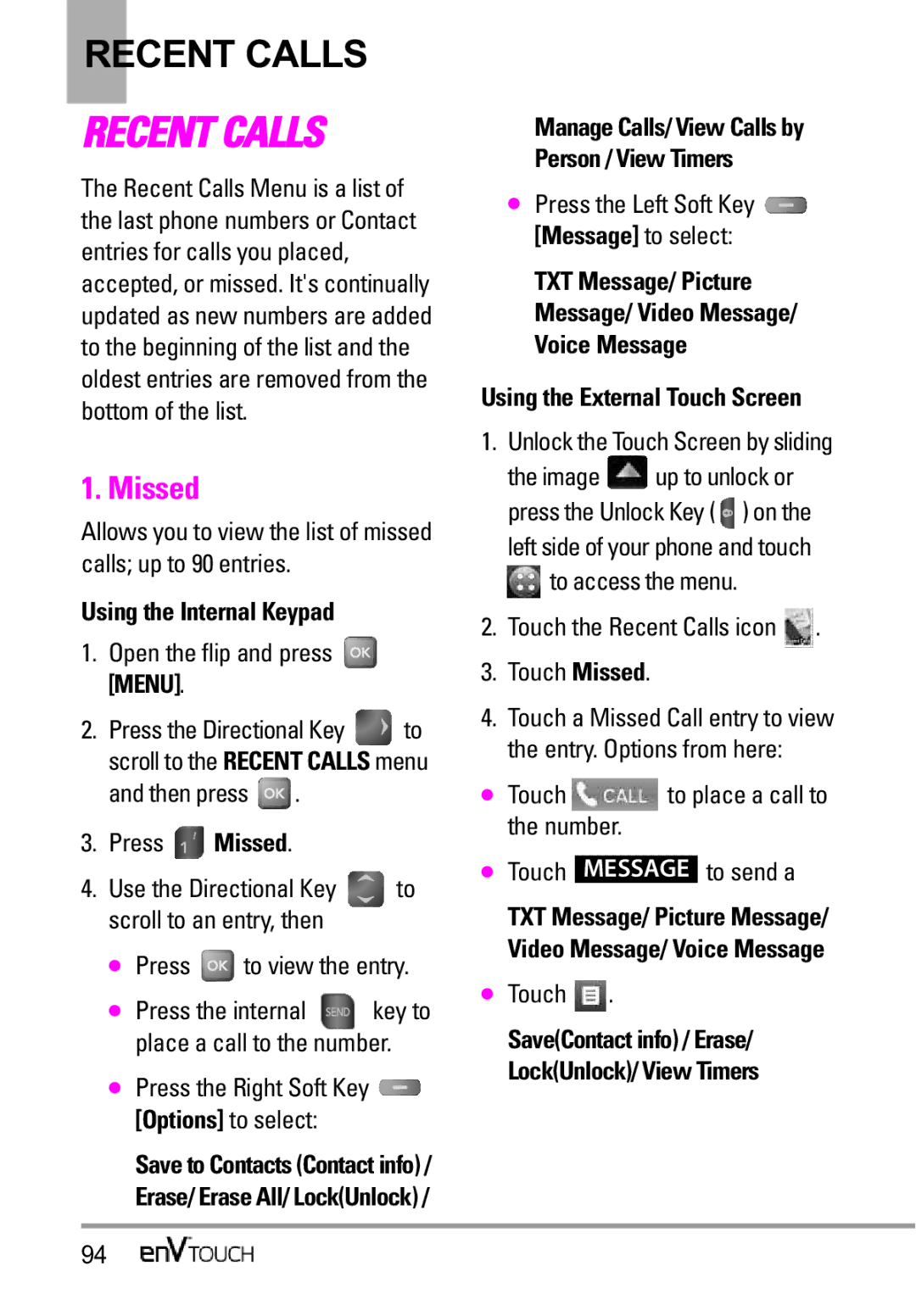 LG Electronics MMBB0332901 manual Press the Right Soft Key Options to select, Touch the Recent Calls icon Touch Missed 