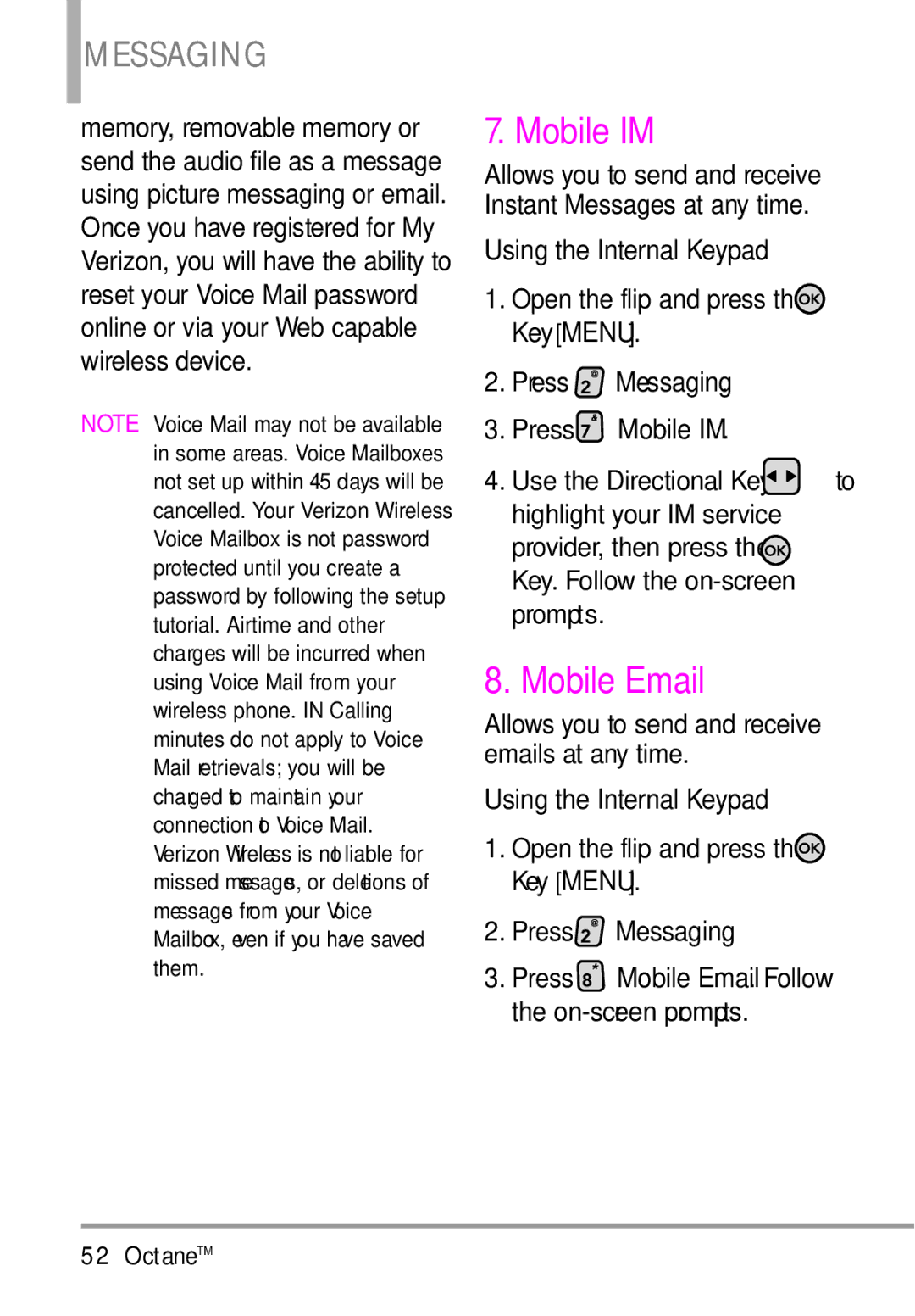 LG Electronics MMBB0392701 Mobile Email, Press Messaging Press Mobile IM, Press Follow On-screen prompts OctaneTM 