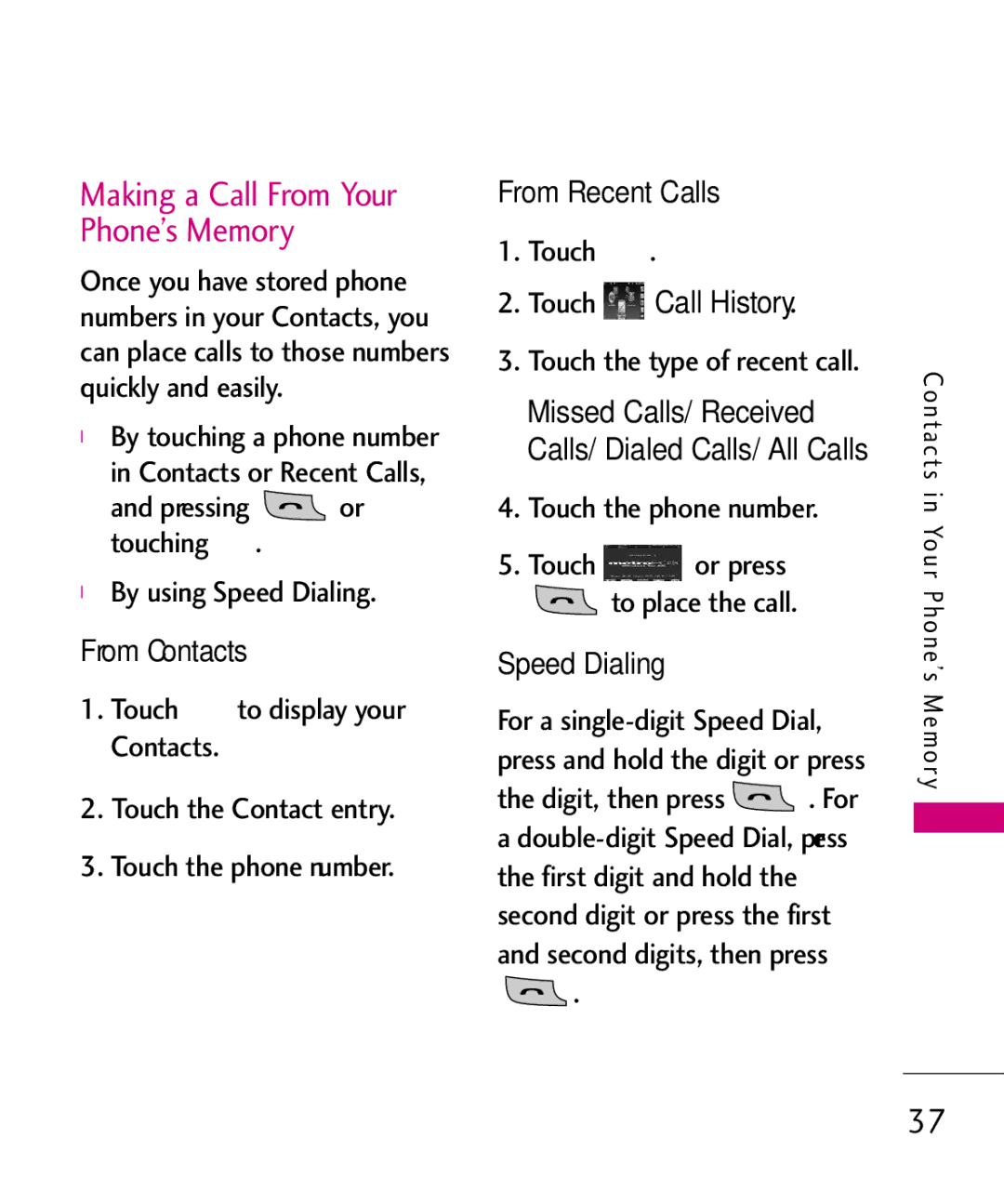LG Electronics MN510 manual Speed Dialing, Call History, Touch or press to place the call 