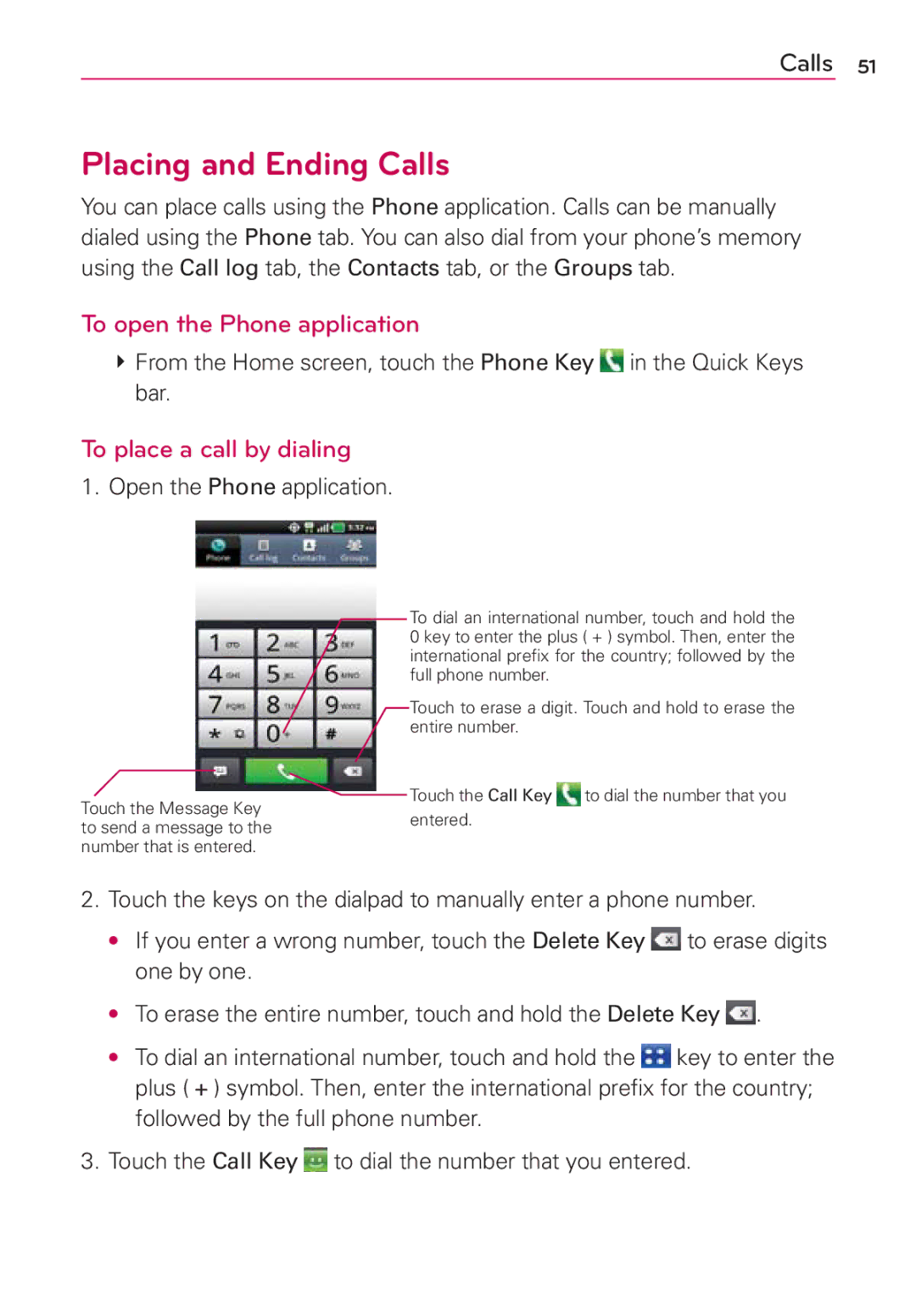 LG Electronics MS910 manual Placing and Ending Calls, To open the Phone application, To place a call by dialing 