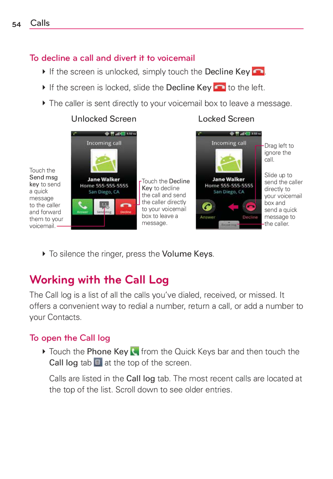 LG Electronics MS910 manual Working with the Call Log, To decline a call and divert it to voicemail, To open the Call log 