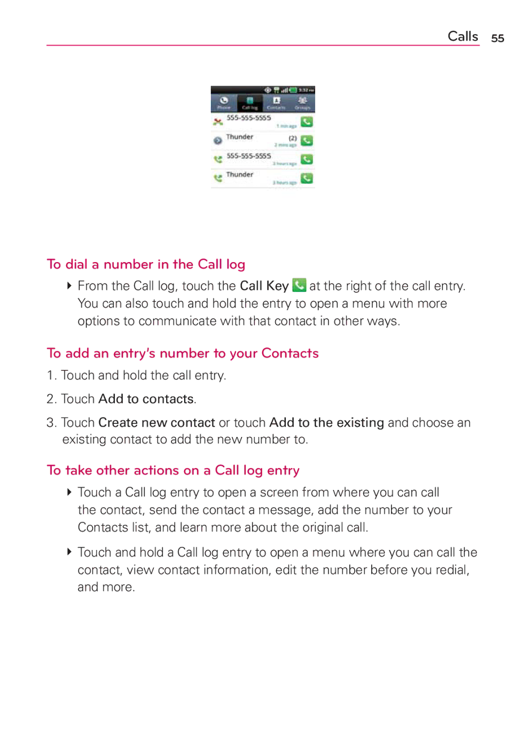 LG Electronics MS910 manual To dial a number in the Call log, To add an entry’s number to your Contacts 