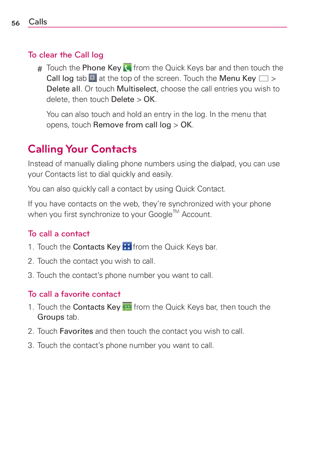 LG Electronics MS910 manual Calling Your Contacts, To clear the Call log, To call a contact, To call a favorite contact 