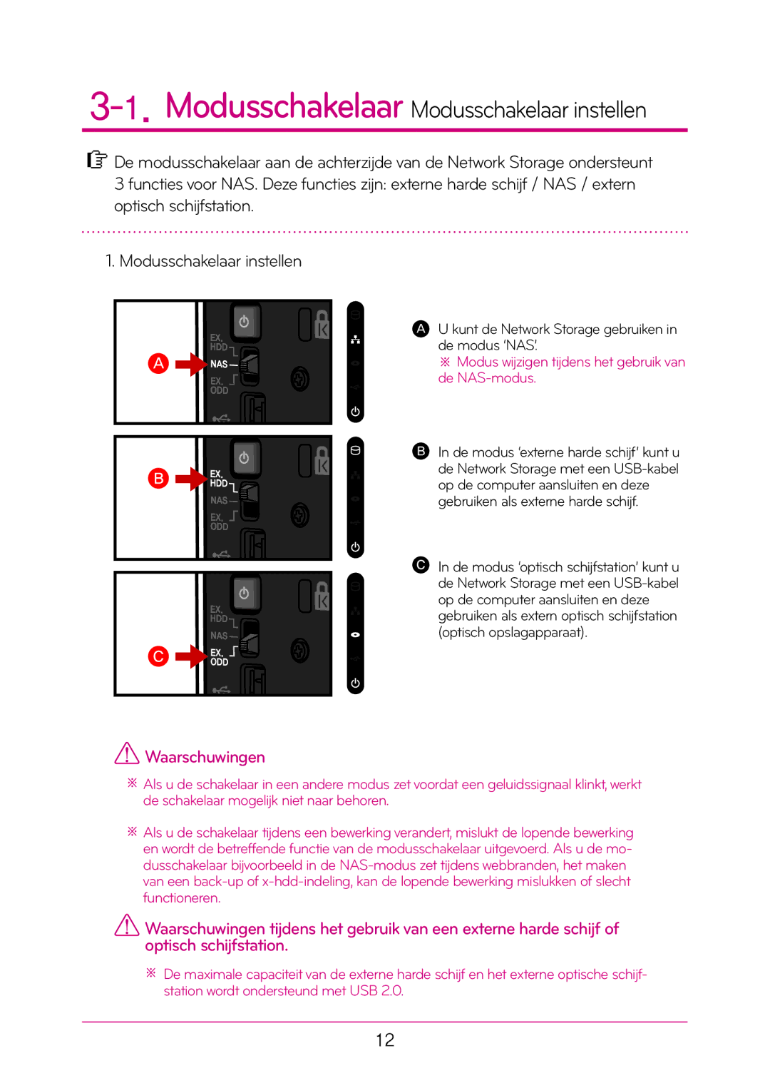 LG Electronics N1T1 manual Modusschakelaar Modusschakelaar instellen, Waarschuwingen 