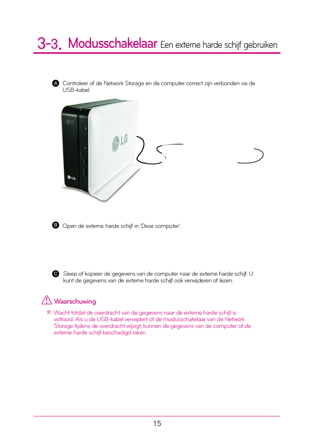 LG Electronics N1T1 manual Modusschakelaar Een externe harde schijf gebruiken 