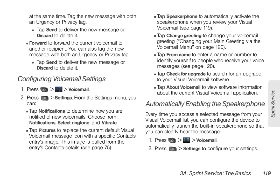 LG Electronics Optimus S manual Configuring Voicemail Settings, Press Settings. From the Settings menu, you can 