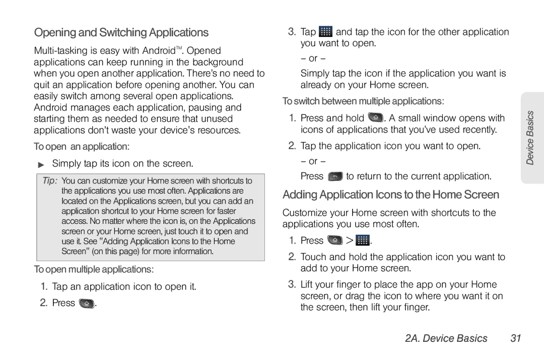 LG Electronics Optimus S Opening and Switching Applications, To open an application,  Simply tap its icon on the screen 