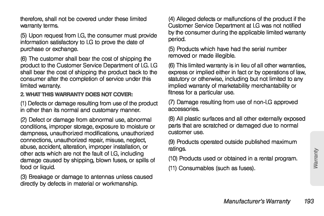 LG Electronics Optimus S manual Manufacturer’s Warranty, therefore, shall not be covered under these limited warranty terms 