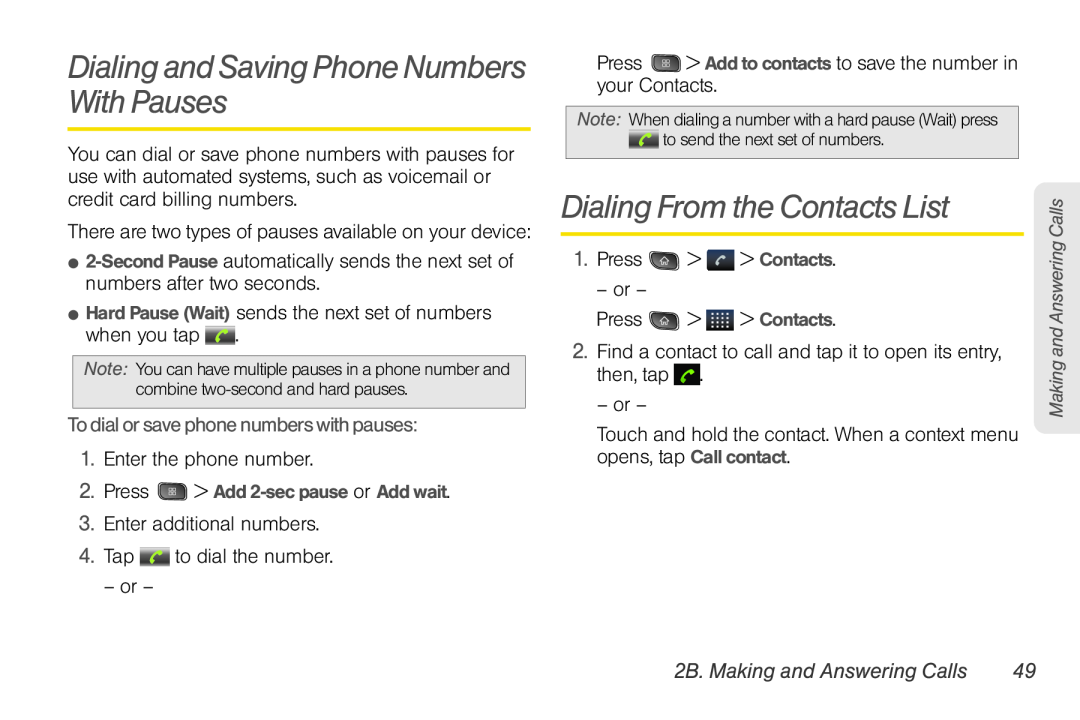 LG Electronics Optimus S manual Dialing and Saving Phone Numbers With Pauses, Dialing From the Contacts List 