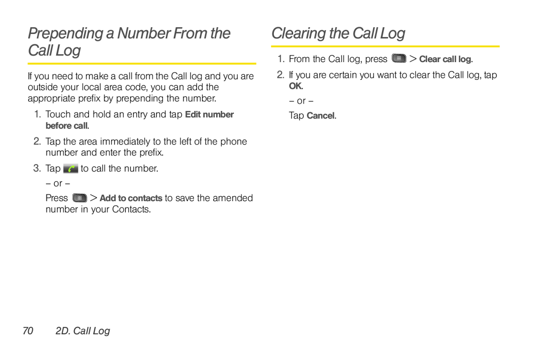 LG Electronics Optimus S manual Prepending a Number From the Call Log, Clearing the Call Log, 70 2D. Call Log 