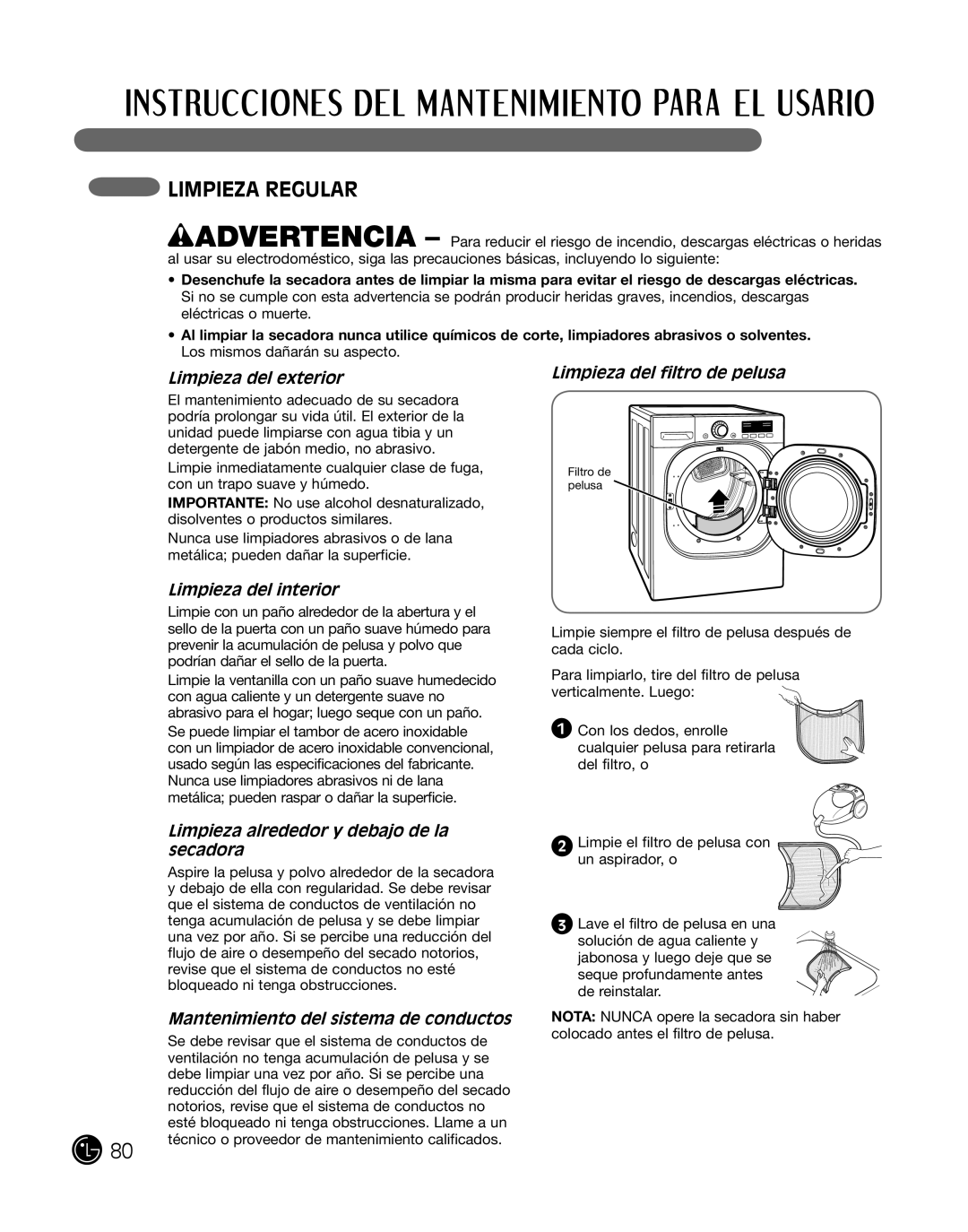 LG Electronics P154 manual LimPieZa regular, Limpieza del exterior Limpieza del filtro de pelusa, Limpieza del interior 