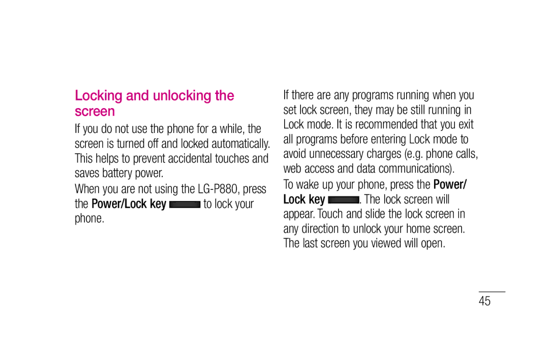 LG Electronics P880 manual Locking and unlocking the screen, Power/Lock key to lock your phone 